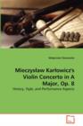 Mieczyslaw Karlowicz's Violin Concerto in A Major, Op. 8 - Book