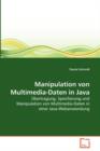 Manipulation Von Multimedia-Daten in Java - Book