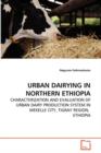 Urban Dairying in Northern Ethiopia - Book