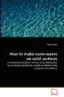 How to Make Nano-Waves on Solid Surfaces - Book