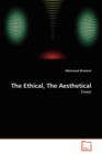 The Ethical, the Aesthetical - Book