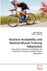Nutrient Availability and Skeletal Muscle Training Adaptation - Book