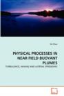 Physical Processes in Near Field Buoyant Plumes - Book