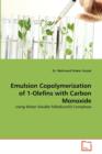 Emulsion Copolymerization of 1-Olefins with Carbon Monoxide - Book