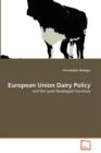 European Union Dairy Policy - Book