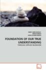 Foundation of Our True Understanding - Book