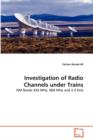 Investigation of Radio Channels Under Trains - Book