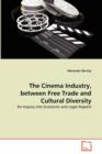 The Cinema Industry, Between Free Trade and Cultural Diversity - Book