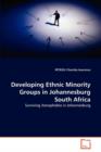 Developing Ethnic Minority Groups in Johannesburg South Africa - Book