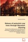Release of Potential Crop Trees Through Liberation Thinning - Book