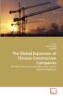 The Global Expansion of Chinese Construction Companies - Book