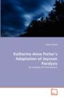 Katherine Anne Porter's Adaptation of Joycean Paralysis - Book
