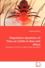 Population Dynamics of Ticks on Cattle in Asia and Africa - Book