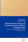 Nanostructure Physics of Isolated Quantum Well in Magnetic Field - Book