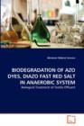 Biodegradation of Azo Dyes, Diazo Fast Red Salt in Anaerobic System - Book