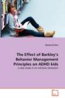 The Effect of Barkley's Behavior Management Principles on ADHD Kids - Book