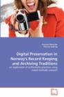 Digital Preservation in Norway's Record Keeping and Archiving Traditions - Book