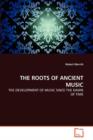 The Roots of Ancient Music - Book