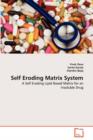 Self Eroding Matrix System - Book