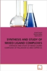 Synthesis and Study of Mixed Ligand Complexes - Book
