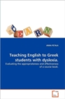 Teaching English to Greek Students with Dyslexia. - Book