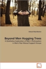 Beyond Men Hugging Trees - Book