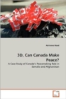 3D, Can Canada Make Peace? - Book