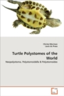 Turtle Polystomes of the World - Book