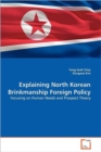 Explaining North Korean Brinkmanship Foreign Policy - Book