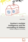 Gardner's Multiple Intelligences and the Counselling of Children - Book