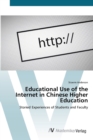 Educational Use of the Internet in Chinese Higher Education - Book