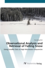 Observational Analysis and Retrieval of Falling Snow - Book