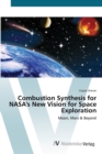Combustion Synthesis for NASA's New Vision for Space Exploration - Book