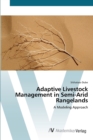 Adaptive Livestock Management in Semi-Arid Rangelands - Book