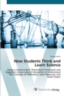 How Students Think and Learn Science - Book