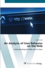 An Analysis of User Behavior on the Web - Book
