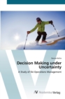 Decision Making under Uncertainty - Book