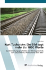Kurt Tucholsky : Ein Bild sagt mehr als 1000 Worte - Book