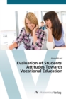 Evaluation of Students' Attitudes Towards Vocational Education - Book