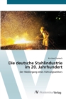 Die deutsche Stahlindustrie im 20. Jahrhundert - Book