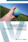 Playing Activists and Dancing Anarchists - Book