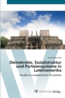 Demokratie, Sozialstruktur und Parteiensysteme in Lateinamerika - Book