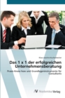 Das 1 x 1 der erfolgreichen Unternehmensberatung - Book