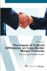 The Impact of Cultural Differences on Cross-Border Merger Processes - Book