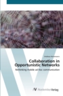 Collaboration in Opportunistic Networks - Book