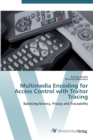 Multimedia Encoding for Access Control with Traitor Tracing - Book