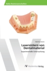 Lasersintern von Dentalmaterial - Book