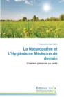 La Naturopathie Et l'Hygienisme Medecine de Demain - Book