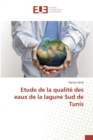 Etude de la Qualite Des Eaux de la Lagune Sud de Tunis - Book