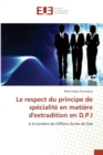 Le Respect Du Principe de Specialite En Matiere Dextradition En D.P.I - Book